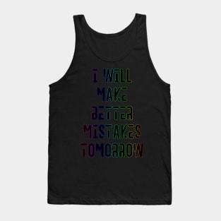 Better Mistakes Funny Design Tank Top